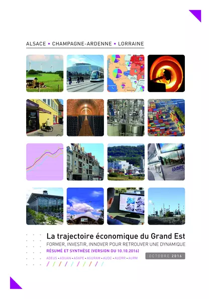 La trajectoire économique du Grand Est : former investir, innover pour retrouver une dynamique - synthèse