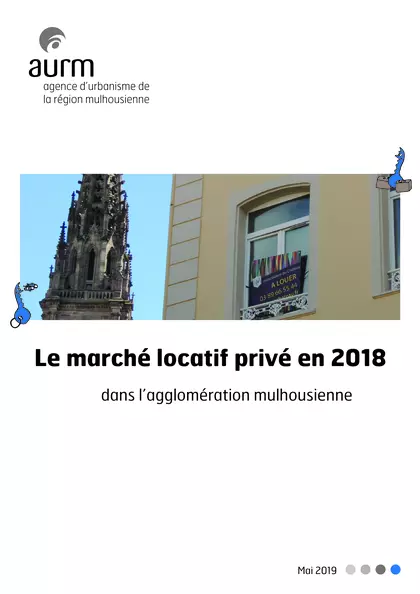 Le marché locatif privé en 2018 dans l'agglomération mulhousienne