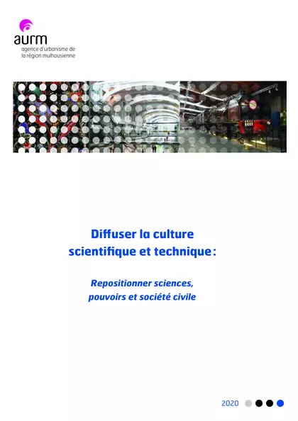 Diffuser la culture scientifique et technique : Repositionner sciences, pouvoirs et société civile