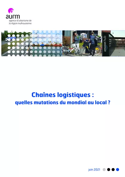 Chaînes logistiques : quelles mutations du mondial au local ?