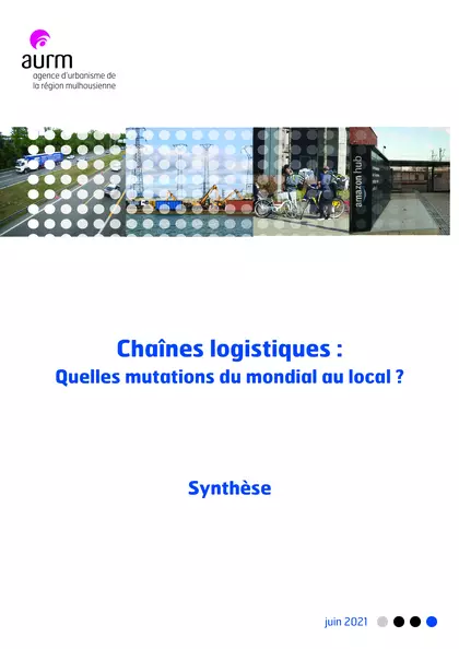 Chaînes logistiques : quelles mutations du mondial au local ? Synthèse