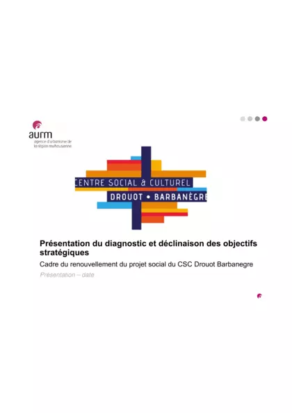 Centre Social et Culturel Drouot Barbanègre : présentation du diagnostic et déclinaison des objectifs stratégiques