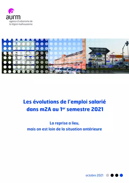 Les évolutions de l’emploi salarié dans m2A au 1er semestre 2021 : la reprise a lieu, mais on est loin de la situation antérieure