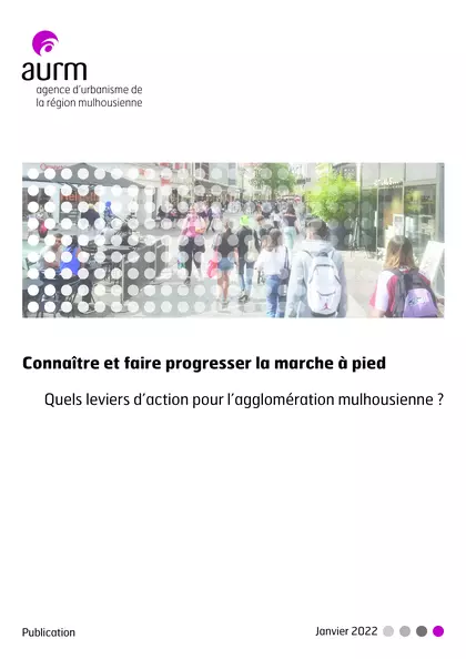 Connaître et faire progresser la marche à pied : quels leviers d'action pour l'agglomération mulhousienne ?