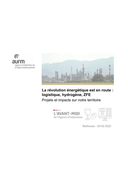 La révolution énergétique est en route : logistique, hydrogène, ZFE : projets et impacts sur notre territoire (Diaporama de l'Avant-Midi du 04/02/2022)