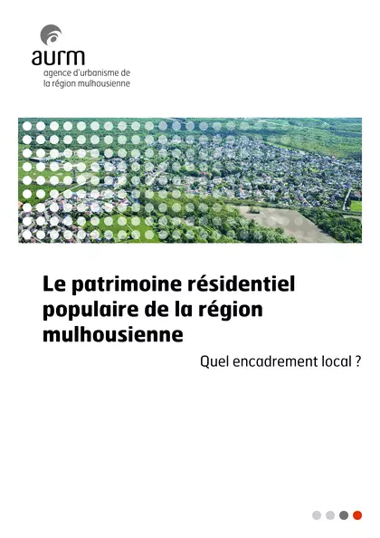 Le patrimoine résidentiel populaire de la région mulhousienne : quel encadrement local ?