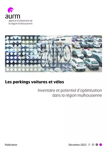 Les parkings voitures et vélos : inventaire et potentiel d'optimisation dans la région mulhousienne