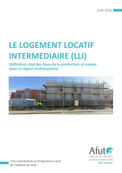 Le logement locatif intermédiaire (LLI) : Définition, état des lieux de la production et enjeux dans la région mulhousienne
